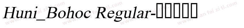 Huni_Bohoc Regular字体转换